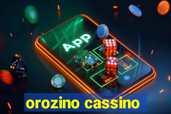 orozino cassino